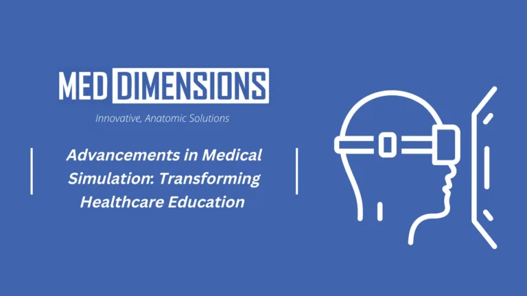 Advancements in Medical Simulation: Transforming Healthcare Education